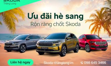 CẬP NHẬP GIÁ XE SKODA VÀ CHƯƠNG TRÌNH KHUYẾN MÃI MỚI NHẤT THÁNG 5/2025